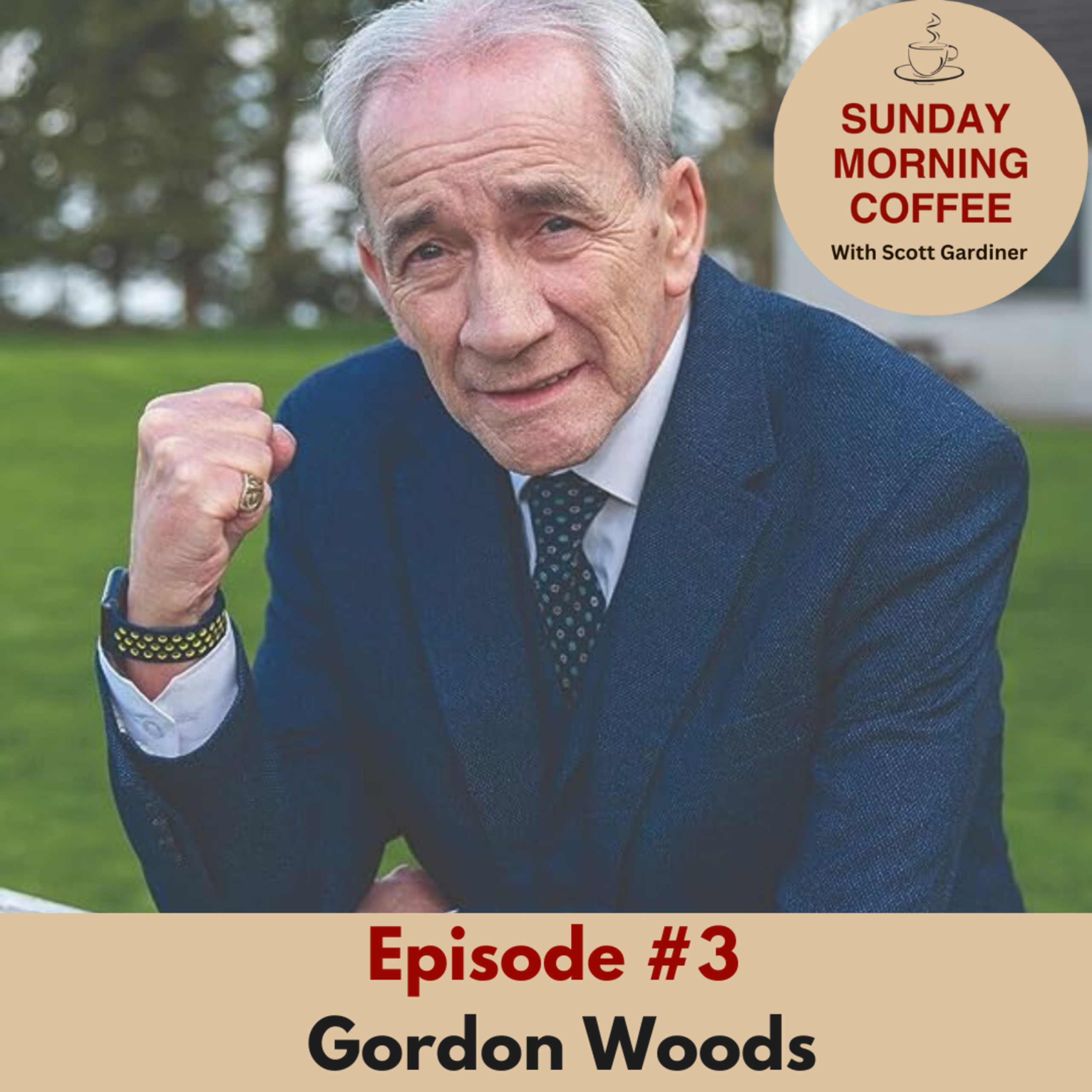 Episode #3 – Gordon Woods