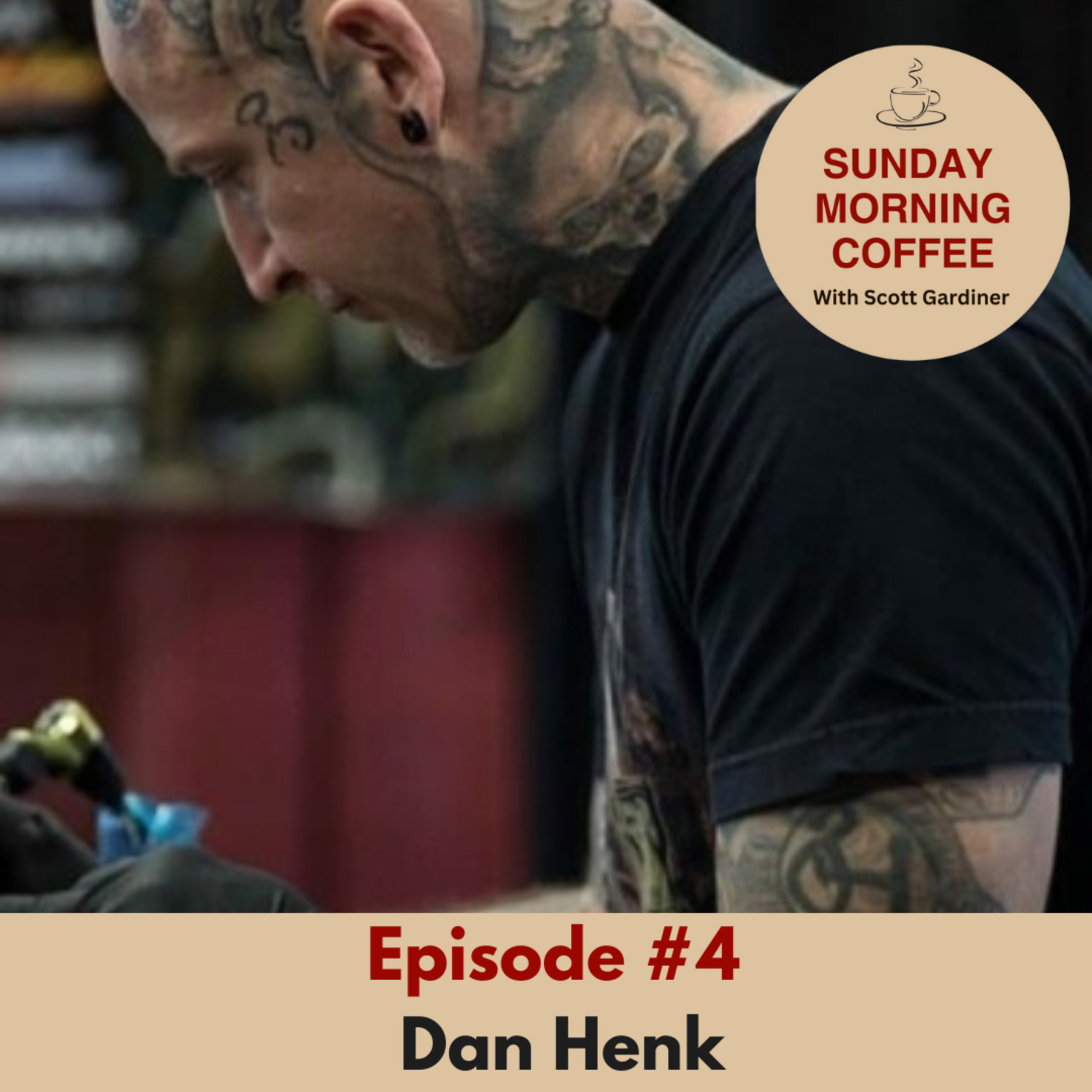 Episode #4 – Dan Henk